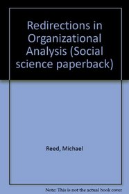 Redirections in Organizational Analysis (Social science paperbacks)