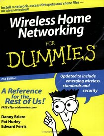 Wireless Home Networking For Dummies (For Dummies (Computer/Tech))