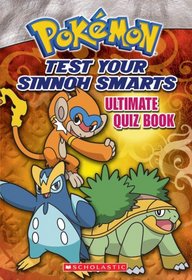 Pokemon. Test Your Sinnoh Smarts (Ultimate Quiz Book)