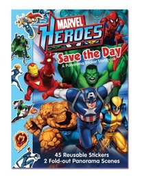 Marvel Heroes Save the Day A Panorama Sticker Storybook (Marvel Panorama Stickerbook)