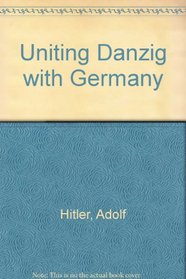 Uniting Danzig with Germany