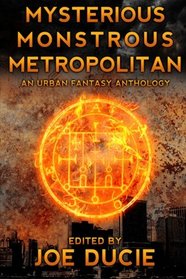 Mysterious, Monstrous, Metropolitan (DLP Anthology) (Volume 2)
