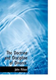 The Doctrine and Discipline of Divorce.