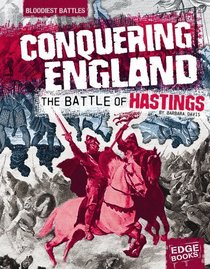 Conquering England: The Battle of Hastings (Edge Books)