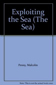 Exploiting the Sea (The Sea)