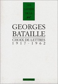 Choix De Lettres: 1917-1962 (Les cahiers de la NRF) (French Edition)