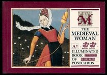 The Medieval Woman: an Illustrated Book of Postcards