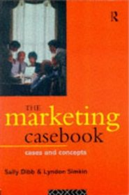 The Marketing Casebook: Cases and Concepts