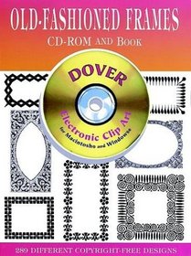 Old-Fashioned Frames CD-ROM and Book (Dover Electronic Clip Art)