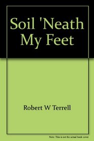 Soil 'neath my feet