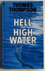 Hell and High Water: Extraordinary True Story of Shipwreck and Survival