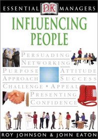 Essential Managers: Influencing People (Essential Managers Series)
