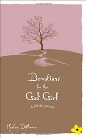 Devotions for the God Girl: A 365-Day Journey