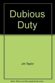 Dubious Duty