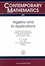 Algebra and Its Applications: International Conference Algebra and Its Applications, March 25-28, 1999, Ohio University, Athens (Contemporary Mathematics)