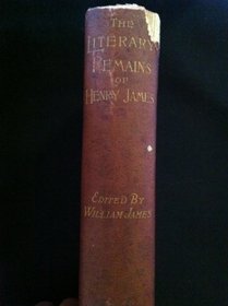 The literary remains of Henry James