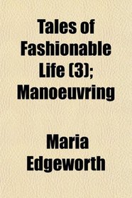 Tales of Fashionable Life (3); Manoeuvring