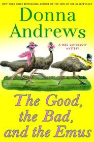 The Good, the Bad, and the Emus (Meg Langslow, Bk 17 )