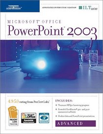PowerPoint 2003: Advanced, 2nd Edition + Certblaster & CBT, Instructor's Edition (ILT (Axzo Press))