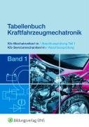 Tabellenbuch Kraftfahrzeugmechatronik Band 1