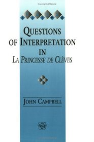 Questions Of Interpretation In la Princesse De Cleves.(Faux Titre 108)