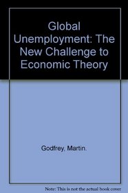Global Unemployment: The New Challenge to Economic Theory