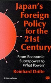 Japan's Foreign Policy for the 21st Century: From Economic Power to What Power? (St Antony's)