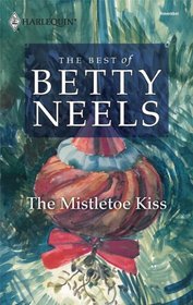 The Mistletoe Kiss (Best of Betty Neels)
