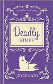 Deadly Stuff (Traveling Cook, Bk 5)