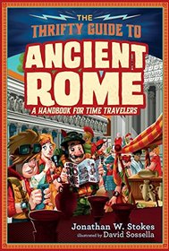 The Thrifty Guide to Ancient Rome (The Thrifty Guides)