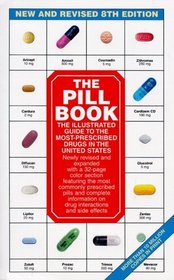 The Pill Book : The Illustrated Guide to the Most-Prescribed Drugs in the United States (8th Ed)
