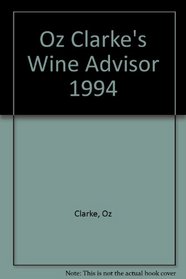 OZ CLARKE'S WINE ADVISOR 1994