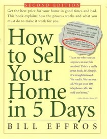 How to Sell Your Home in 5 Days : Second Edition