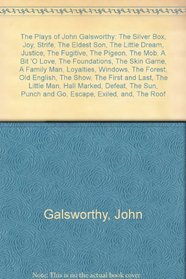 The Plays of John Galsworthy