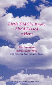 Little Did She Know - First-Person Stories From 9/11