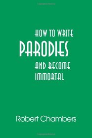 How to Write Parodies and Become Immortal