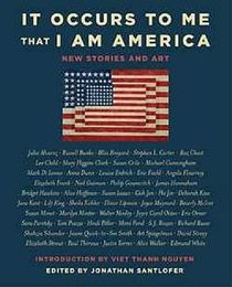 It Occurs to Me That I Am America: New Stories