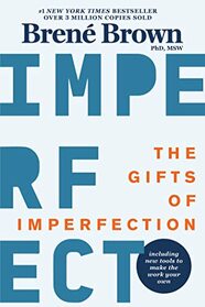 The Gifts of Imperfection (10th Anniversary Edition: Features a New Foreword and Brand-new Tools)