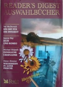 Ein Ort fur die Ewigkeit / Julie und Romeo / Feindliche Ubernahme / Wiedersehn in alter Frische (German Edition)