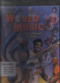 Glencoe World Music a Cultural Legacy: Teacher's Guide; Student Activities; Audio Cassettes 1 and 2