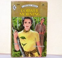 Cobweb Morning (Harlequin Romance, No 1970)