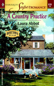 A Country Practice (Hometown U.S.A.) (Harlequin Superromance, No 970)