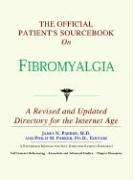 The Official Patient's Sourcebook on Fibromyalgia: A Directory for the Internet Age