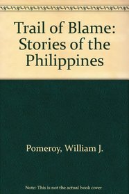 Trail of Blame: Stories of the Philippines