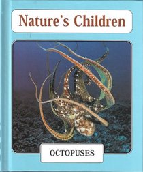 Octopuses (Nature's Children)