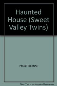 The Haunted House (Sweet Valley Twins (Hardcover))