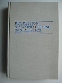 Regression: A Second Course in Statistics
