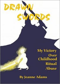 Drawn Swords: My Victory over Childhood Ritual Abuse
