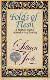 Folds of Flesh: A Runner's Meditative Cleansing