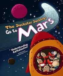 The Duckster Ducklings Go to Mars: Understanding Capitalization (Language on the Loose)